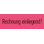 Rechnung einliegend!
