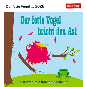 9783840036422 - Der fette Vogel bricht den Ast Postkartenkalender 2026 - Wochenkalender - 53 Karten mit frechen Sprüchen